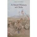 A Short History of Chile | Sergio Villalobos R.