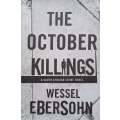 The October Killings (Inscribed by Author) | Wessel Ebersohn