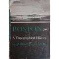 Boston: A Topographical History | Walter Muir Whitehall