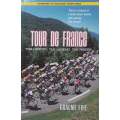 Tour de France: The History, the Legend, the Riders | Graeme Fife