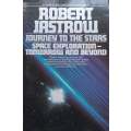 Journey to the Stars: Space Exploration  Tomorrow and Beyond | Robert Jastrow