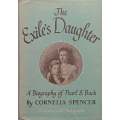 The Exile's Daughter: A Biography of Pearl S. Buck | Cornelia Spencer