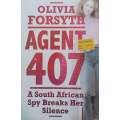 Agent 407: A South African Spy Breaks Her Silence | Olivia Forsyth