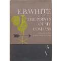 The Points of my Compass: Letters from the East, the West, the North, the South | E. B. White
