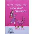 So You Think You Know About Pregnancy? | Danielle Sacks