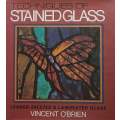 Techniques of Stained Glass: Leaded, Faceted & Laminated Glass | Vincent OBrien