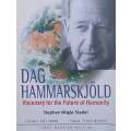 Dag Hammarskjold: Visionary for the Future of Humanity | Stephan Mogle-Stadel