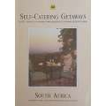 Self-Catering Getaways: South Africa, Namibia and Other Neighbouring States (2002 Ed.)