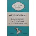 We Europeans: A Survey of Racial Problems (Published 1939) | Julian S. Huxley, et al.