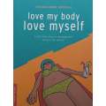 Love my Body, Love Myself: A Self-Help Weight-Management Manual for Women (Student Edition) | Mar...