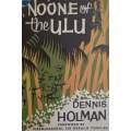 Noone of the Ulu | Dennis Holman