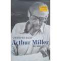 Arthur Miller, 1962-2005 | Christopher Bigsby