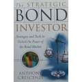 The Strategic Bond Investor: Strategies and Tools to Unlock the Power of the Bond Market | Anthon...