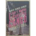 I Dont Wanna Leave the Congo: A Memoir (Inscribed by Author) | Veronica Cecil
