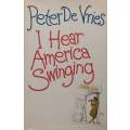 I Hear America Singing (First Edition, 1976) | Peter de Vries