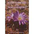 Wild Flowers of the Magaliesburg (Inscribed by Co-Author Kevin Gill) | Kevin Gill and Andry Engel...