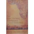 The Electronic Elephant: A Southern African Journey | Dan Jacobson
