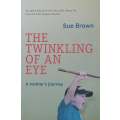 The Twinkling of an Eye: A Mother's Journey | Sue Brown