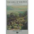 The Hill of Kronos: A Vividly Personal Discovery of Greece (Copy of SA author Stephan Gray) | Pet...