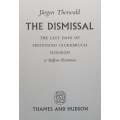 The Dismissal: The Last Days of Ferdinand Sauerbruch, Surgeon | Jurgen Thorwald