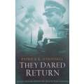 They Dared Return: Secret Missions Behind the Lines in Nazi Germany | Patrick K. ODonnell