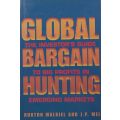 Global Bargain Hunting: The Investors Guide to Big Profits in Emerging Markets | Burton Malkie...