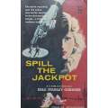 Spill the Jackpot | Erle Stanley Gardner