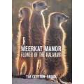Meerkat Manor: Flower of the Kalahari | Tim Clutton-Brock