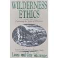 Wilderness Ethics: Preserving the Spirit of Wildness | Laura & Guy Waterman