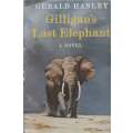 Gilligans Last Elephant: A Novel | Gerald Hanley