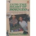 Into the Heart of Borneo | Redmond OHanlon