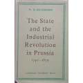 The State and the Industrial Revolution in Prussia, 1740-1870 | W. O. Henderson