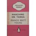 Marching on Tanga: With General Smuts in East Africa | Francis Brett Young