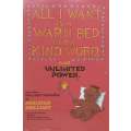 All I Want is a Warm Bed and a Kind Word and Unlimited Power | Ashleigh Brilliant