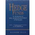 Hedge Funds: An Introduction to Skill Based Investment Strategies (Inscribed by Author) | Richard...