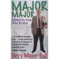 Major Major: Memories of an Older Brother | Terry Major-Ball