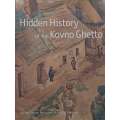 Hidden History of the Kovno Ghetto | Walter Reich