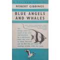 Blue Angels and Whales (Published 1938, With DJ) | Robert Gibbings