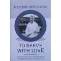 To Serve With Love: From Serving at Wimbledon to Serving the Community (Inscribed by Author) | Ma...