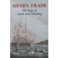 Ahabs Trade: The Saga of South Seas Whaling | Granville Allen Mawer