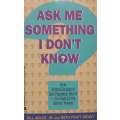 Ask Me Something I dont Know | Bill Adler & Beth Pratt-Dewey