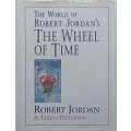 The World of Robert Jordans The Wheel of Time | Robert Jordan & Teresa Patterson
