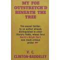 My Foe Outstretched Beneath the Tree (First Edition, 1968) | V. C. Clinton-Baddelley