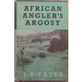 African Anglers Argosy | J. H. (Joe) Yates