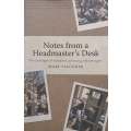 Notes from a Headmasters Desk (Warmly Inscribed by Author) | Marc Falconer