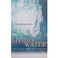 Living Water: Viktor Schauberger and the Secrets of Natural Energy | Olof Alexandersson