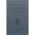 Bottom Fishing in Cape Waters (Published 1917, With 5 Loosely Inserted Newspaper Clippings) | A. ...