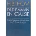 Dr. D. F. Malan en Koalisie (Afrikaans) | H. B. Thom