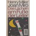 Das Lacheln am Fusse der Leiter (German) | Henry Miller & Joan Miro