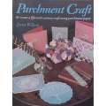 Parchment Craft: Recreate a Fifteenth-Century Craft Using Parchment Paper | Janet Wilson